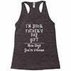 I Am Your Fathers Day Gift Mom Says You're Welcome Racerback Tank