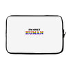 I'm Only Human Laptop sleeve