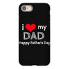 i love my dad iPhone 8