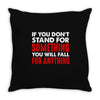 stand for something Throw Pillow