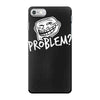 problem iPhone 7 Case