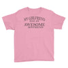 my girlfriend has an awesome boyfriend Youth Tee