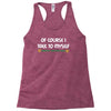 geek expert advice   science   physics   nerd t shirt Racerback Tank