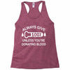 always give 100 percent Racerback Tank