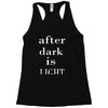 after dark is light Racerback Tank