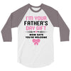 I'm Your Father's Day Gift Mom Says You're Welcome Girl 3/4 Sleeve Shirt