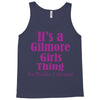 it's a gilmore girls thing Tank Top