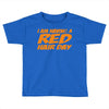 red ginger hair day Toddler T-shirt
