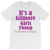 it's a gilmore girls thing T-Shirt
