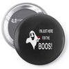 im here for the boos Pin-back button