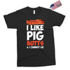 i like pig butts and i cannot lie Exclusive T-shirt