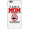 I Am A Mom Against Vaping iPhone 6/6s Case