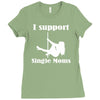i support single moms Ladies Fitted T-Shirt