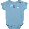 i can &amp; i will Baby Bodysuit