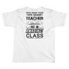 This 4 TH Grade Teacher Has An Amazing! Class Toddler T-shirt