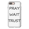 pray wait trust iPhone 8 Plus