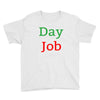 day job Youth Tee