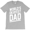 world's okayest dad funny T-Shirt