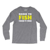 born to fish forced to work Long Sleeve Shirts