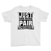 Just One More Pair I Promise Youth Tee