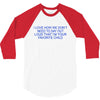 i love how we don't need to say out lout that i'm 3/4 Sleeve Shirt