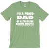 i'm a proud dad of a freaking awesome daughter T-Shirt