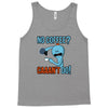 caaan't do! Tank Top