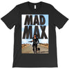 funny  mad max and dog, ideal gift or birthday present T-Shirt
