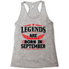 Legends Are Born In September Racerback Tank