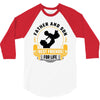 Father and Son Best Friends for Life 3/4 Sleeve Shirt