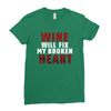 Wine Will Fix My Broken Heart Ladies Fitted T-Shirt