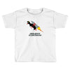 never give up poster Toddler T-shirt