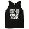pumpkin spice hocus pocus and cozy sweaters Tank Top