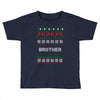 ugly christmas brother Toddler T-shirt