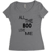 all the boo love me Women's Triblend Scoop T-shirt