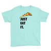just eat it pizza lover Youth Tee