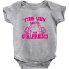 This Guy Loves His Girlfriend Baby Onesie