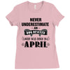 never underestimate an old man who was born in april Ladies Fitted T-Shirt