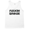 Fuckin Savage Tank Top