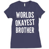 worlds okayest brother funny Ladies Fitted T-Shirt