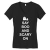 say boo and scary on Women's V-Neck T-Shirt