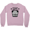 watch me lift watch me weigh weigh Crewneck Sweatshirt