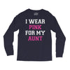 i wear pink for my aunt breast cancer Long Sleeve Shirts