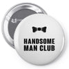 Handsome Man Club Bow Tie Pin-back button