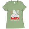 my girl wants to party all the time Ladies Fitted T-Shirt