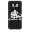 roughin' it roughing trailer camping camp Samsung Galaxy S8 Plus