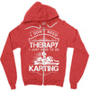 I Don't Need Therapy Just to Do Karting Zipper Hoodie