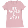 the world is yours Ladies Fitted T-Shirt