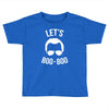 lets boo boo Toddler T-shirt