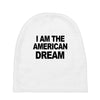 i am the american dream Baby Beanies